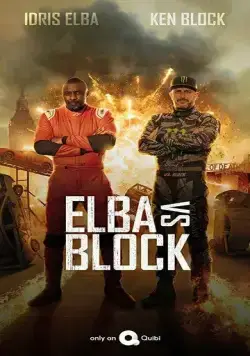 Смотреть Эльба против Блока / Elba vs. Block(2020) cериал 1 сезон 1-6,7,8 серия в онлайне бесплатно