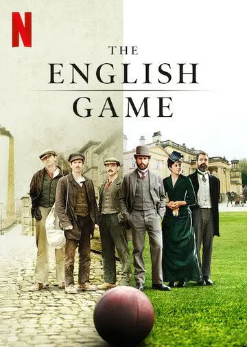 Игра родом из Англии / The English Game (2020) cериал смотреть онлайн в хорошем качестве