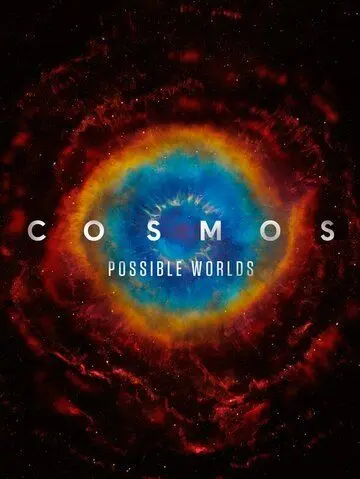 Космос: Возможные миры / Cosmos: Possible Worlds (2020) cериал мультфильм смотреть онлайн в хорошем качестве