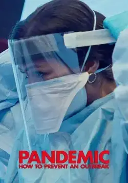 Пандемия: Как предотвратить распространение / Pandemic: How to Prevent an Outbreak (2020) cериал смотреть онлайн в хорошем качестве