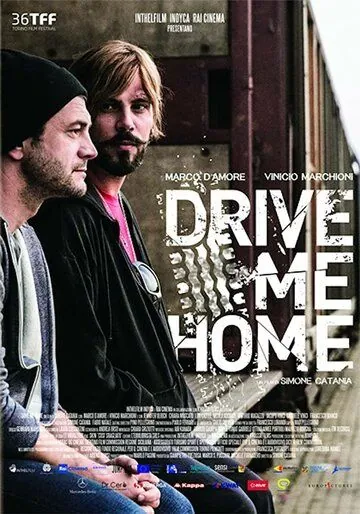 Drive Me Home (2018) фильм смотреть онлайн в хорошем качестве