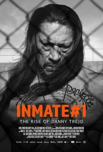 Заключённый №1: Восхождение Дэнни Трехо / Inmate #1: The Rise of Danny Trejo (2019) фильм смотреть онлайн в хорошем качестве