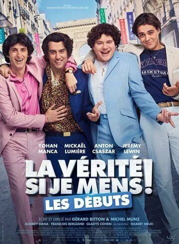 La vérité si je mens! Les débuts (2019) фильм смотреть онлайне бесплатно Смотреть La vérité si je mens! Les débuts(2019) фильм в онлайне бесплатно