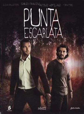 Алый мыс / Punta Escarlata (2011) cериал смотреть онлайн в хорошем качестве