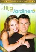 Дочь садовника / La hija del jardinero (2003) cериал смотреть онлайн Дочь садовника / La hija del jardinero (2003) cериал смотреть онлайн в хорошем качестве