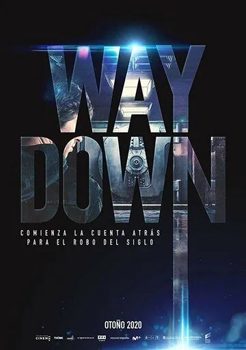 Way Down / Way Down (2021) фильм смотреть онлайн Way Down / Way Down (2021) фильм смотреть онлайн в хорошем качестве