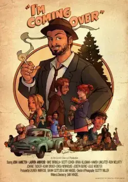 I'm Coming Over (2011) фильм смотреть онлайн в хорошем качестве