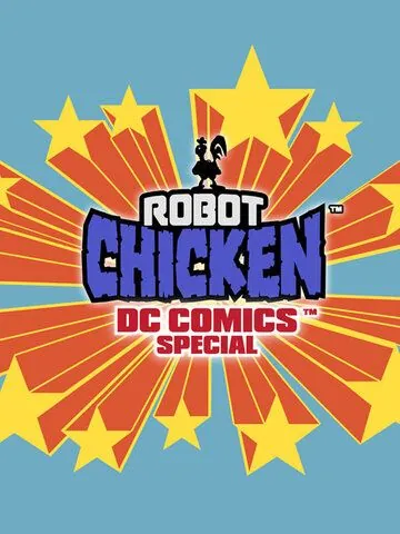 Робоцып: Специально для DC Comics / Robot Chicken: DC Comics Special (2012) мультфильм смотреть онлайн Робоцып: Специально для DC Comics / Robot Chicken: DC Comics Special (2012) мультфильм смотреть онлайн в хорошем качестве