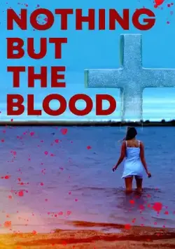 Ничего кроме крови / Nothing But the Blood (2020) фильм смотреть онлайн в хорошем качестве