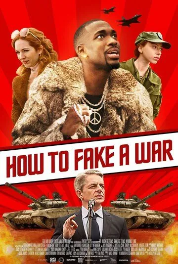 How to Fake a War (2019) фильм смотреть онлайн в хорошем качестве