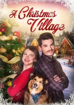 A Christmas Village (2018) фильм смотреть онлайн в хорошем качестве