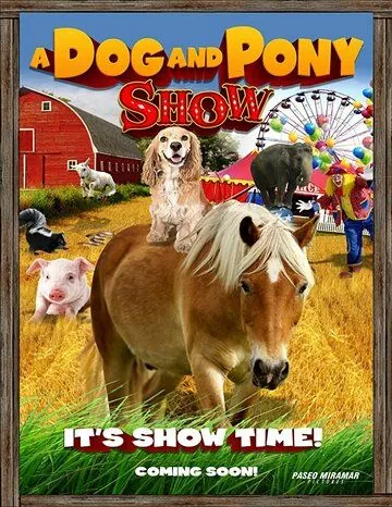 A Dog & Pony Show (2018) фильм смотреть онлайн в хорошем качестве