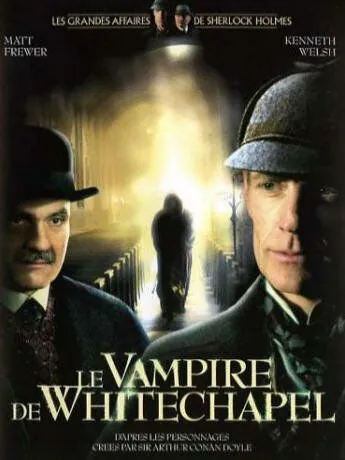Шерлок Холмс и доктор Ватсон: Дело о вампире из Уайтчэпела / The Case of the Whitechapel Vampire (2002) фильм смотреть онлайн Шерлок Холмс и доктор Ватсон: Дело о вампире из Уайтчэпела / The Case of the Whitechapel Vampire (2002) фильм смотреть онлайн в хорошем качестве