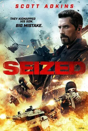 Захват / Seized (2020) фильм смотреть онлайн в хорошем качестве
