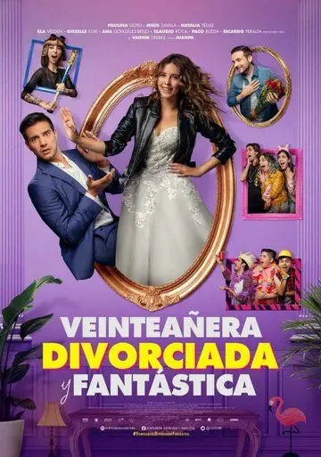 Veinteañera: Divorciada y Fantástica / Veinteanera: Divorciada y Fantastica (2020) фильм смотреть онлайн в хорошем качестве