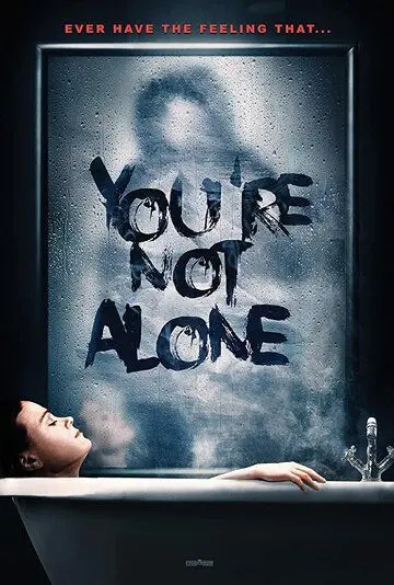Вы не одни / You're Not Alone (2020) фильм смотреть онлайн в хорошем качестве