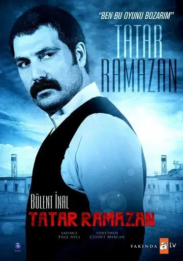 Татар Рамазан / Tatar Ramazan: Ben Bu Oyunu Bozarim (2013) cериал смотреть онлайн Татар Рамазан / Tatar Ramazan: Ben Bu Oyunu Bozarim (2013) cериал смотреть онлайн в хорошем качестве