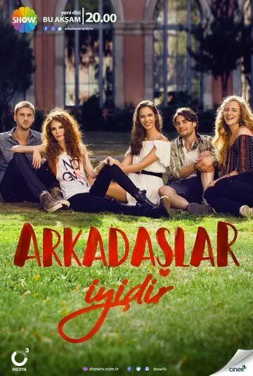 Друзья — это хорошо / Arkadaslar Iyidir (2016) cериал смотреть онлайн Друзья — это хорошо / Arkadaslar Iyidir (2016) cериал смотреть онлайн в хорошем качестве