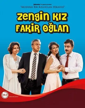 Богатая девушка, бедный парень / Zengin Kız Fakir Oğlan (2012) cериал смотреть онлайн в хорошем качестве