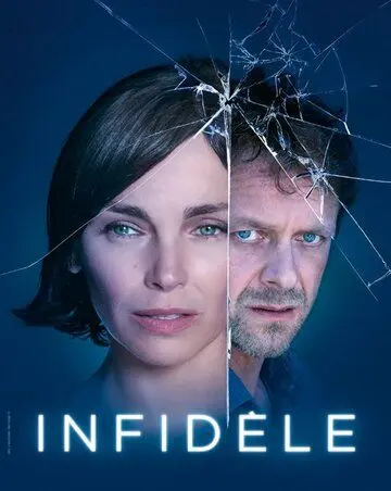 Неверный / Infidèle 2018 смотреть онлайн cериал в хорошем качестве