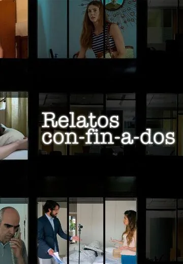 Карантинные истории (триллер) / Relatos con-fin-a-dos (2020) фильм смотреть онлайн в хорошем качестве