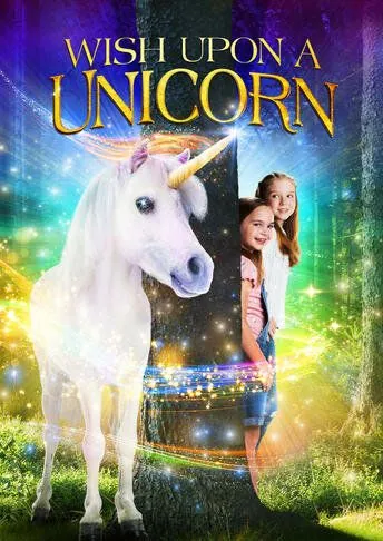 Желание на единорога / Wish Upon a Unicorn (2020) фильм смотреть онлайн в хорошем качестве