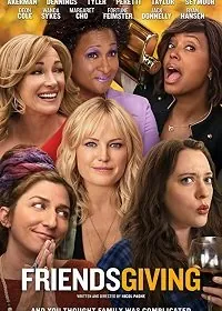 День Друзейдарения / Friendsgiving (2020) фильм смотреть онлайн в хорошем качестве