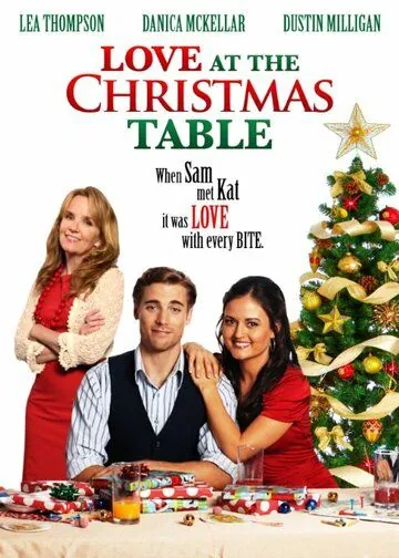 Любовь за рождественским столом / Love at the Christmas Table (2012) фильм смотреть онлайн в хорошем качестве