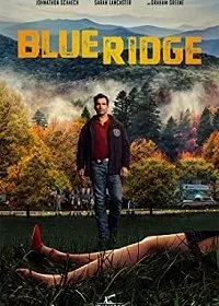 Блю Ридж / Blue Ridge (2020) фильм смотреть онлайн в хорошем качестве