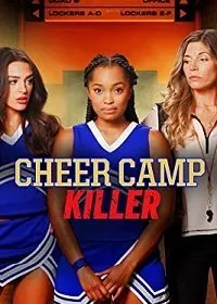 Убийца в лагере чирлидинга / Cheer Camp Killer (2020) фильм смотреть онлайн в хорошем качестве