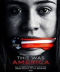 Это была Америка / This Was America (2020) фильм смотреть онлайн в хорошем качестве