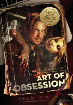 Искусство одержимости / Art of Obsession (2017) фильм смотреть онлайн в хорошем качестве