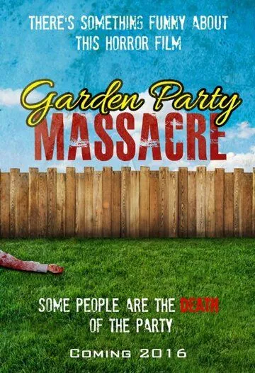Garden Party Massacre (2017) фильм смотреть онлайн в хорошем качестве