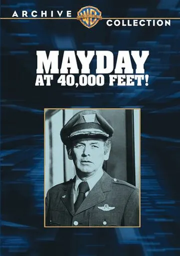 40 000 футов / Mayday at 40,000 Feet! (1976) фильм смотреть онлайн 40 000 футов / Mayday at 40,000 Feet! (1976) фильм смотреть онлайн в хорошем качестве