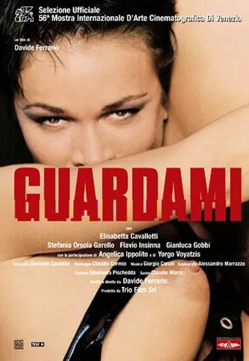 Посмотри на меня / Guardami (1999) фильм смотреть онлайн в хорошем качестве