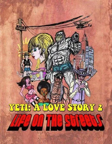 Another Yeti a Love Story: Life on the Streets (2017) фильм смотреть онлайн Another Yeti a Love Story: Life on the Streets (2017) фильм смотреть онлайн в хорошем качестве