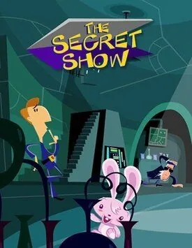 Секретное шоу / The Secret Show (2006) мультфильм смотреть онлайн Секретное шоу / The Secret Show (2006) мультфильм смотреть онлайн в хорошем качестве