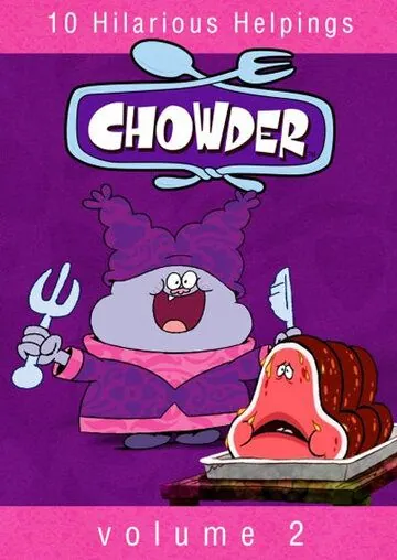Чаудер / Chowder (2007) cериал мультфильм смотреть онлайн в хорошем качестве