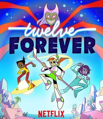 Twelve Forever (2019) мультфильм смотреть онлайн Twelve Forever (2019) мультфильм смотреть онлайн в хорошем качестве