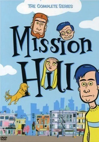 Мишн Хилл / Mission Hill (1999) мультфильм смотреть онлайн Мишн Хилл / Mission Hill (1999) мультфильм смотреть онлайн в хорошем качестве