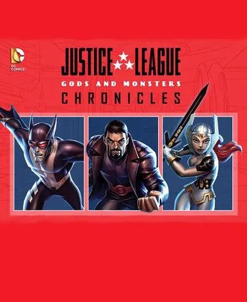 Лига справедливости: Боги и монстры. Хроники / Justice League: Gods and Monsters Chronicles (2015) мультфильм смотреть онлайн Лига справедливости: Боги и монстры. Хроники / Justice League: Gods and Monsters Chronicles (2015) мультфильм смотреть онлайн в хорошем качестве