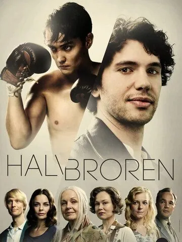 Полубрат / Halvbroren (2013) cериал смотреть онлайн Полубрат / Halvbroren (2013) cериал смотреть онлайн в хорошем качестве