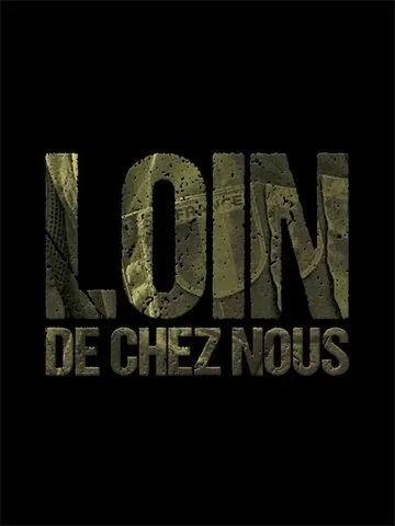 Вдали от дома / Loin de chez nous (2016) cериал смотреть онлайн в хорошем качестве