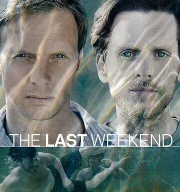 Последний уик-энд / The Last Weekend (2012) cериал смотреть онлайн Последний уик-энд / The Last Weekend (2012) cериал смотреть онлайн в хорошем качестве