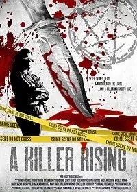 Восхождение убийцы / A Killer Rising (2020) фильм смотреть онлайн в хорошем качестве