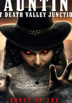 Призраки на перекрестке Долины Смерти / Haunting at Death Valley Junction (2020) фильм смотреть онлайн Призраки на перекрестке Долины Смерти / Haunting at Death Valley Junction (2020) фильм смотреть онлайн в хорошем качестве