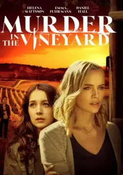Murder in the Vineyard / Murder in the Vineyard (2020) фильм смотреть онлайн Murder in the Vineyard / Murder in the Vineyard (2020) фильм смотреть онлайн в хорошем качестве