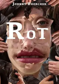 Rot (2019) фильм смотреть онлайн Rot (2019) фильм смотреть онлайн в хорошем качестве