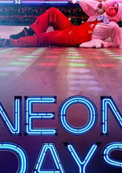 Neon Days фильм смотреть онлайн в хорошем качестве