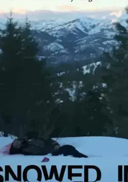 Snowed In (2018) фильм смотреть онлайн в хорошем качестве